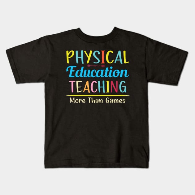 Physical Education Phys Edu ED Teacher PE Kids T-Shirt by GloriaArts⭐⭐⭐⭐⭐